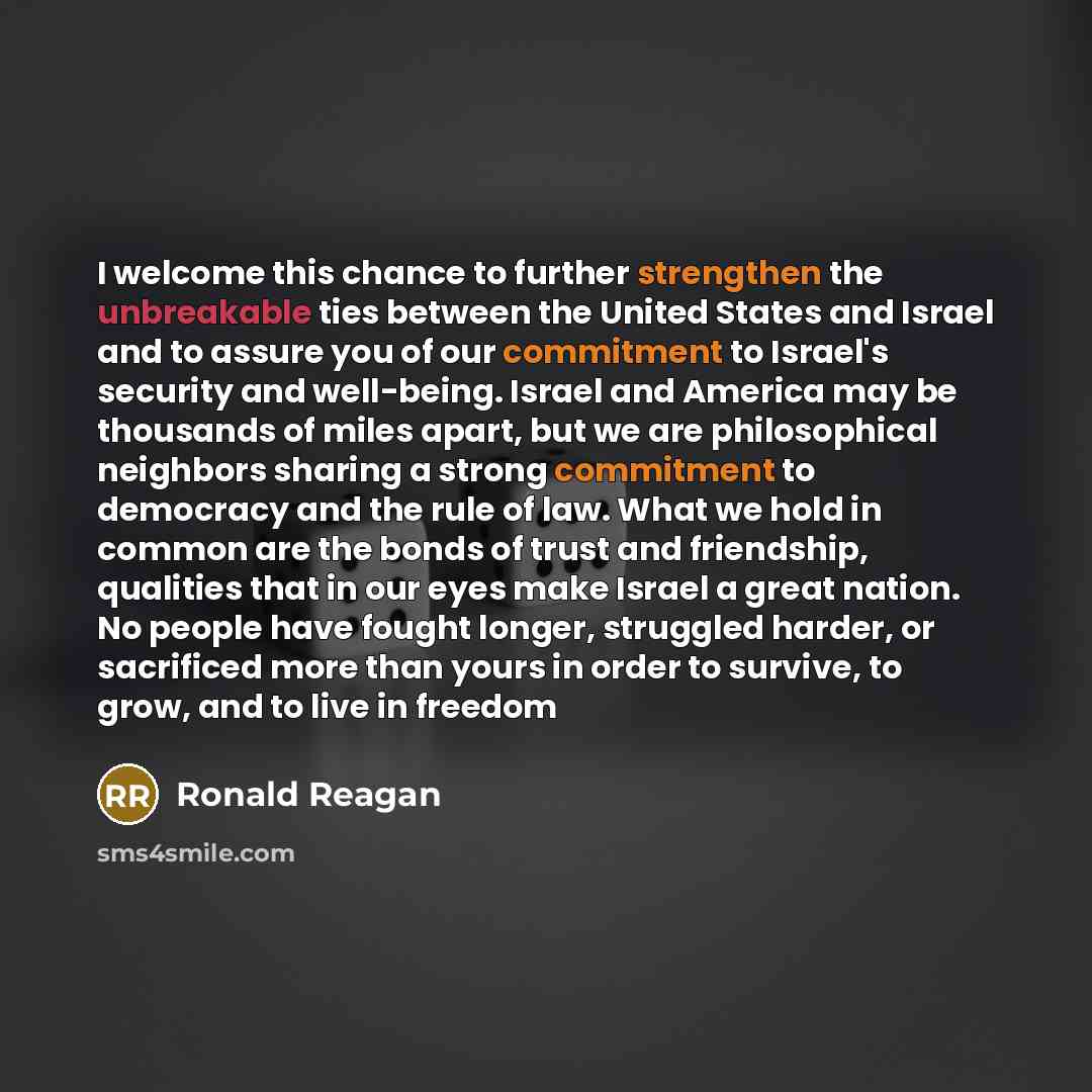 “I welcome this chance to further strengthen the unbreakable ties…” quote by Ronald Reagan