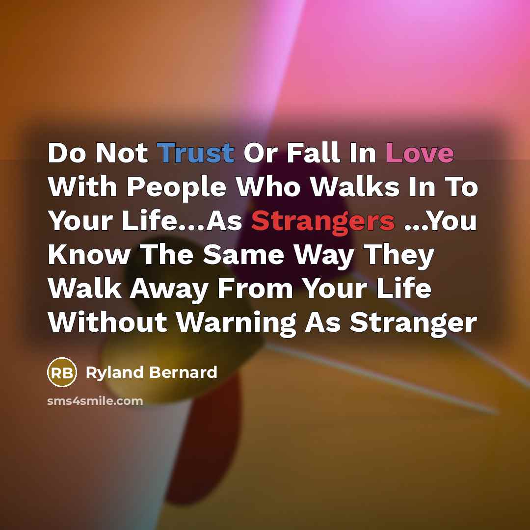 “Do Not Trust Or Fall In Love With People Who…” quote by Ryland Bernard