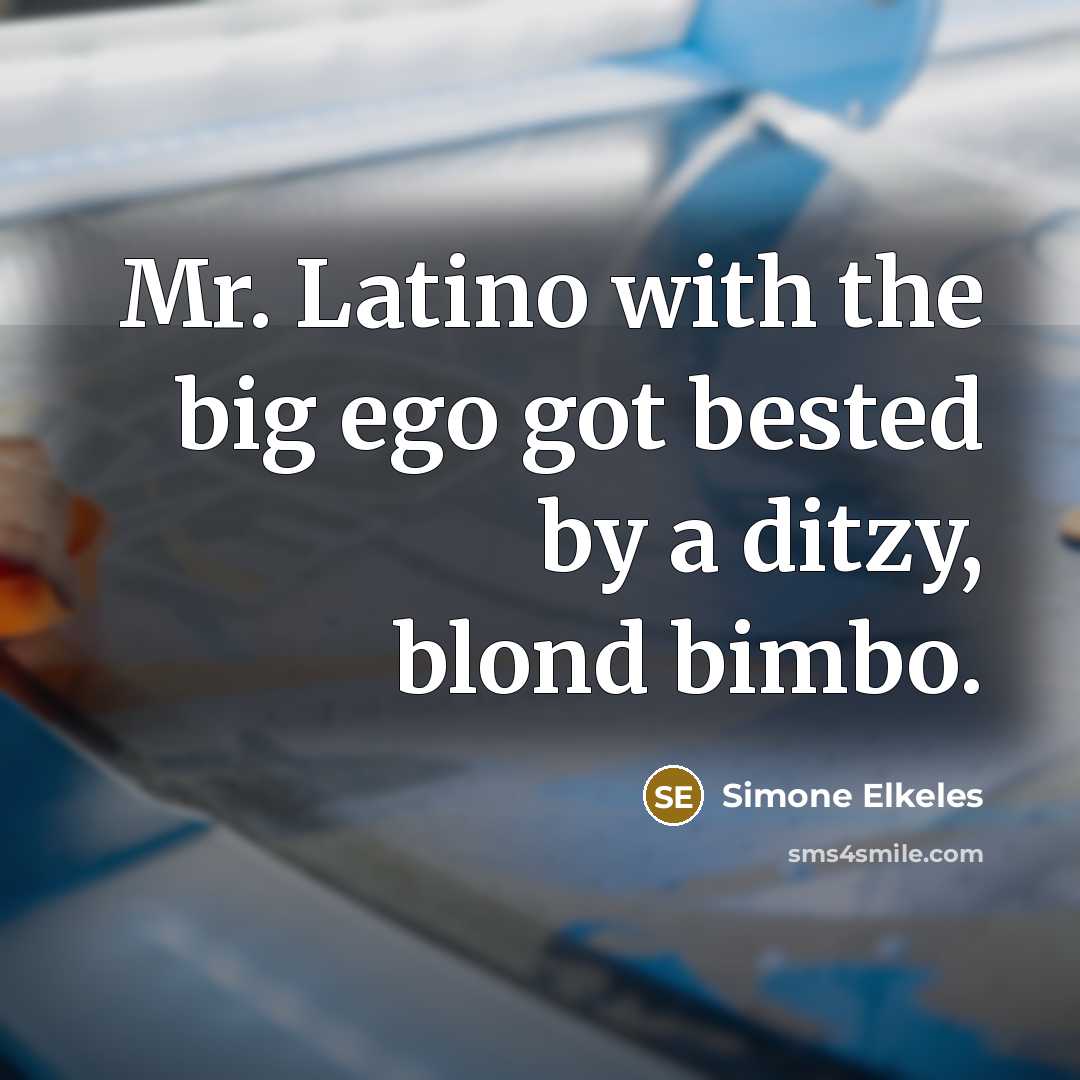 “Mr. Latino with the big ego got bested by a…” quote by Simone Elkeles