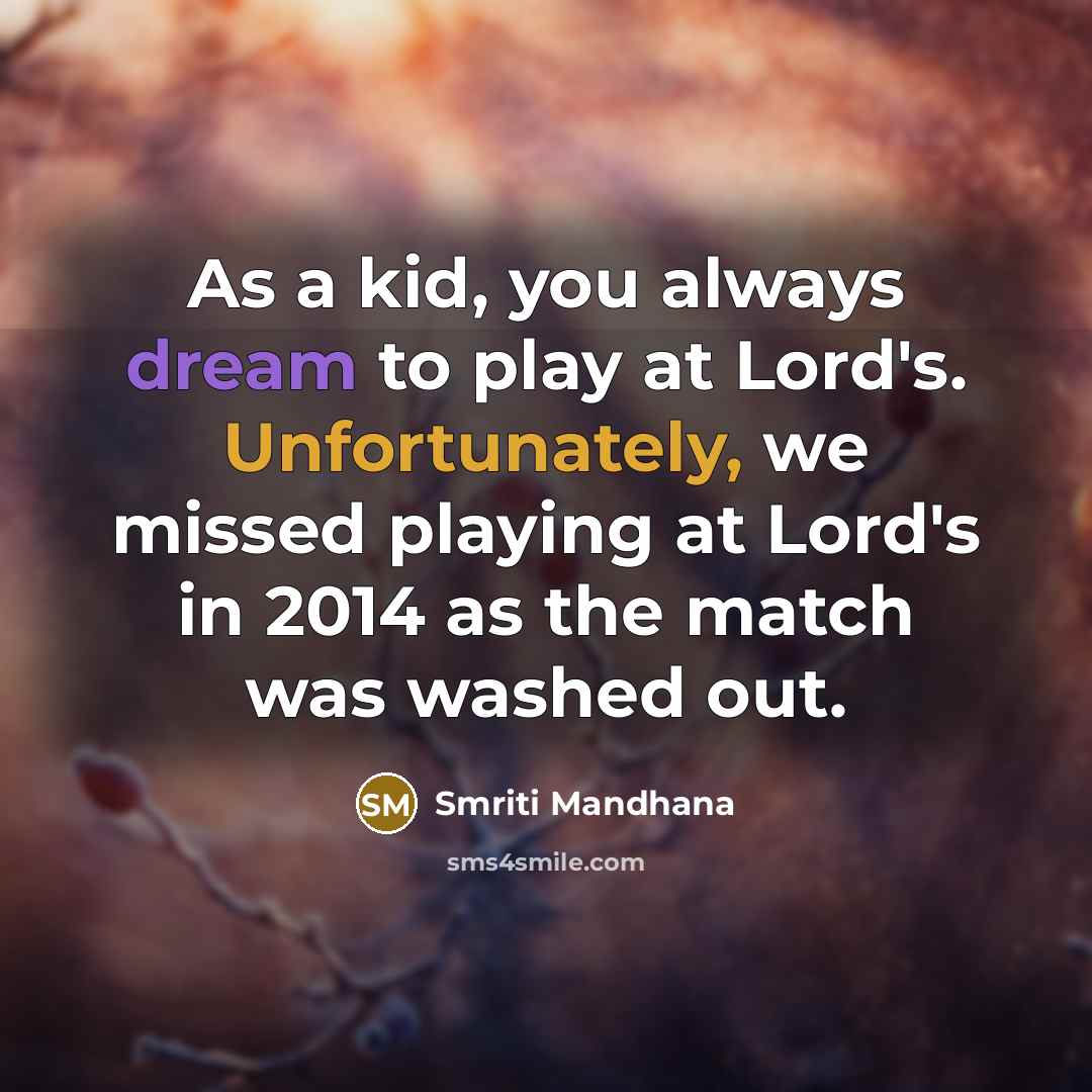 “As a kid, you always dream to play at Lord's.…” quote by Smriti Mandhana