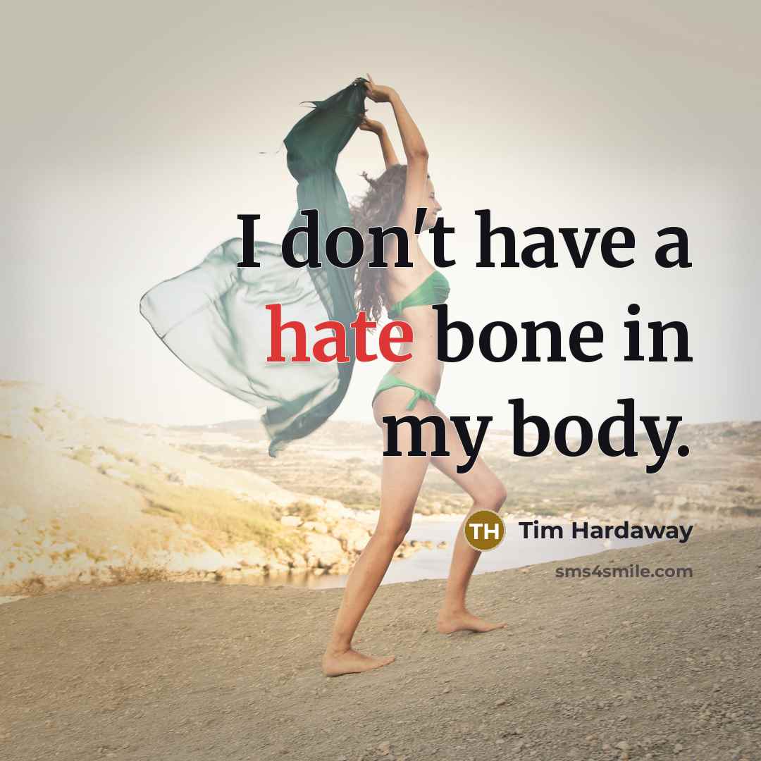 “I don't have a hate bone in my body.…” quote by Tim Hardaway