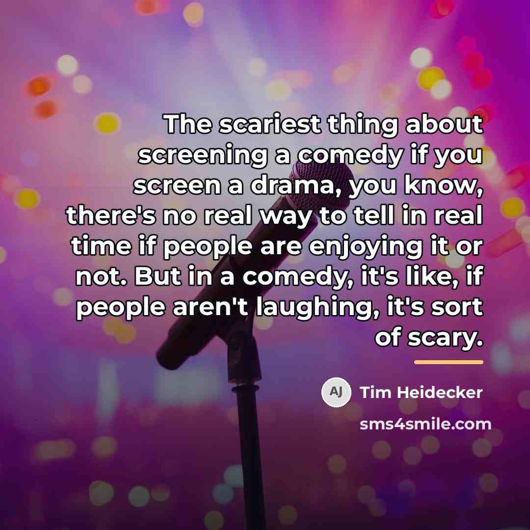“The scariest thing about screening a comedy if you screen…” quote by Tim Heidecker