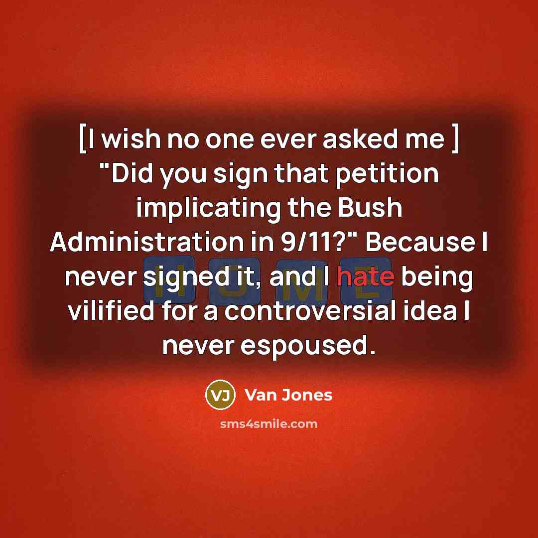 “[I wish no one ever asked me ] "Did you…” quote by Van Jones