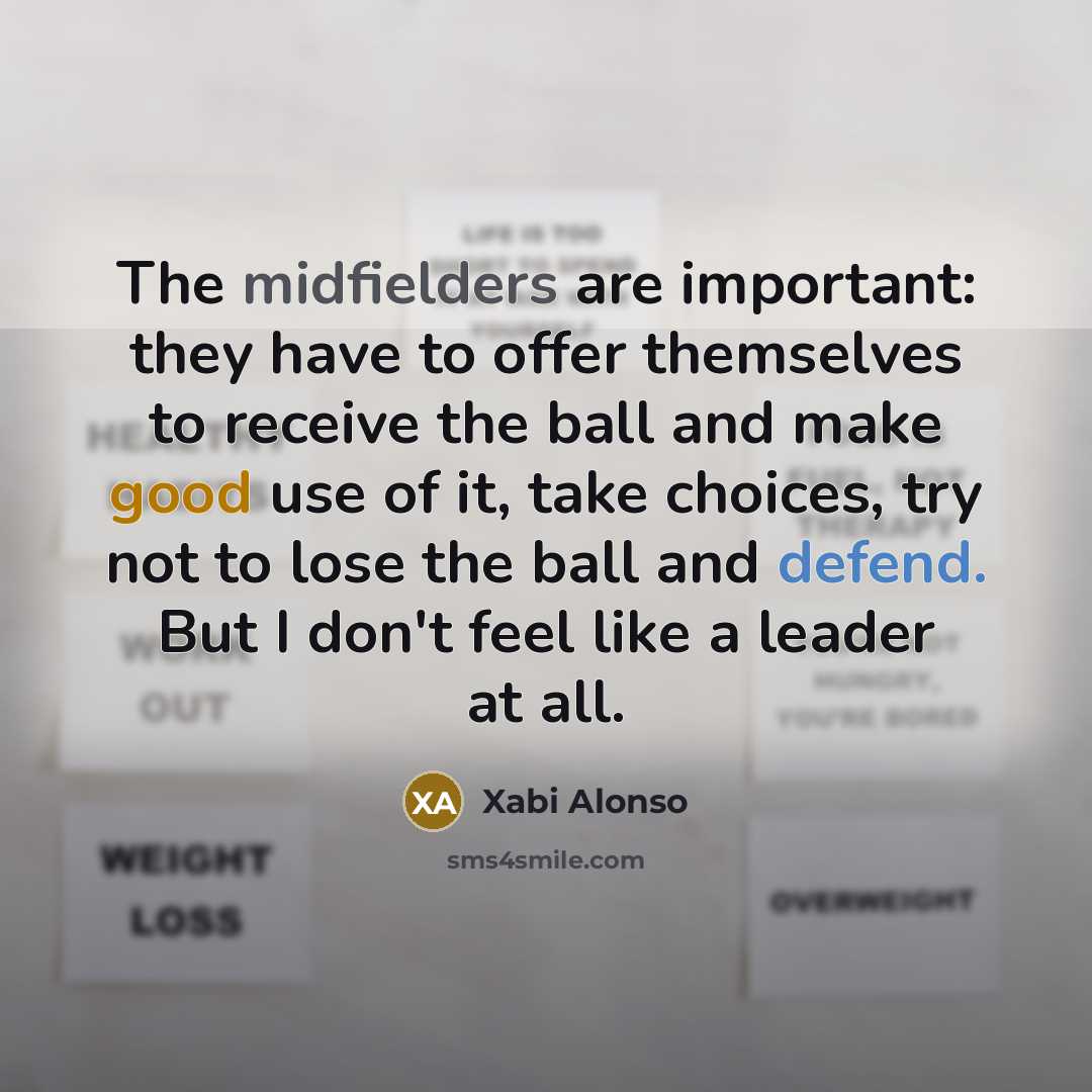“The midfielders are important: they have to offer themselves to…” quote by Xabi Alonso