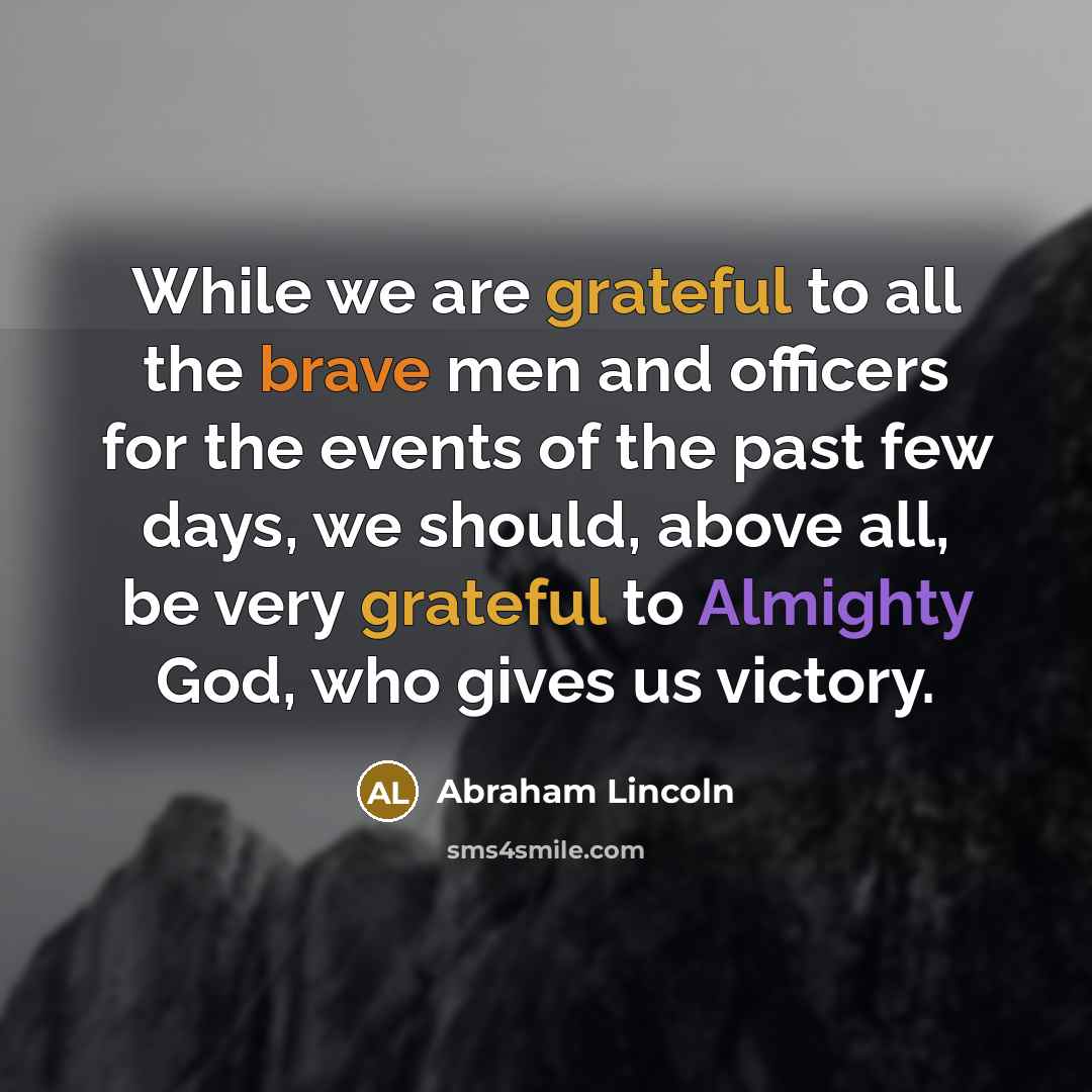 “While we are grateful to all the brave men and…” quote by Abraham Lincoln