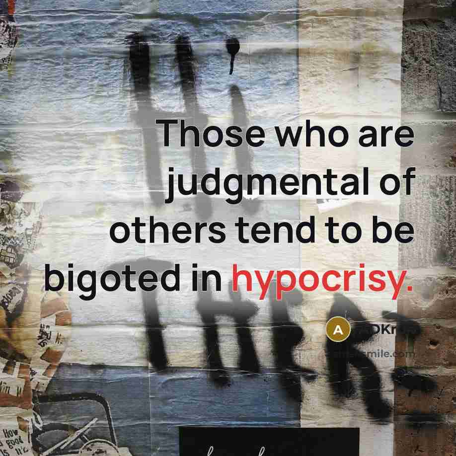 “Those who are judgmental of others tend to be bigoted…” quote by ADKruk