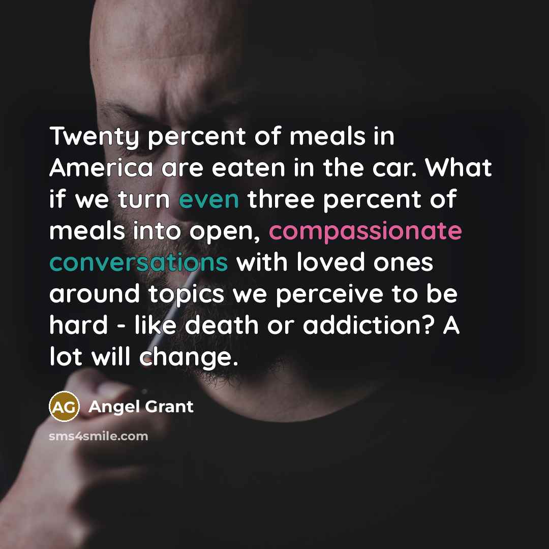 “Twenty percent of meals in America are eaten in the…” quote by Angel Grant