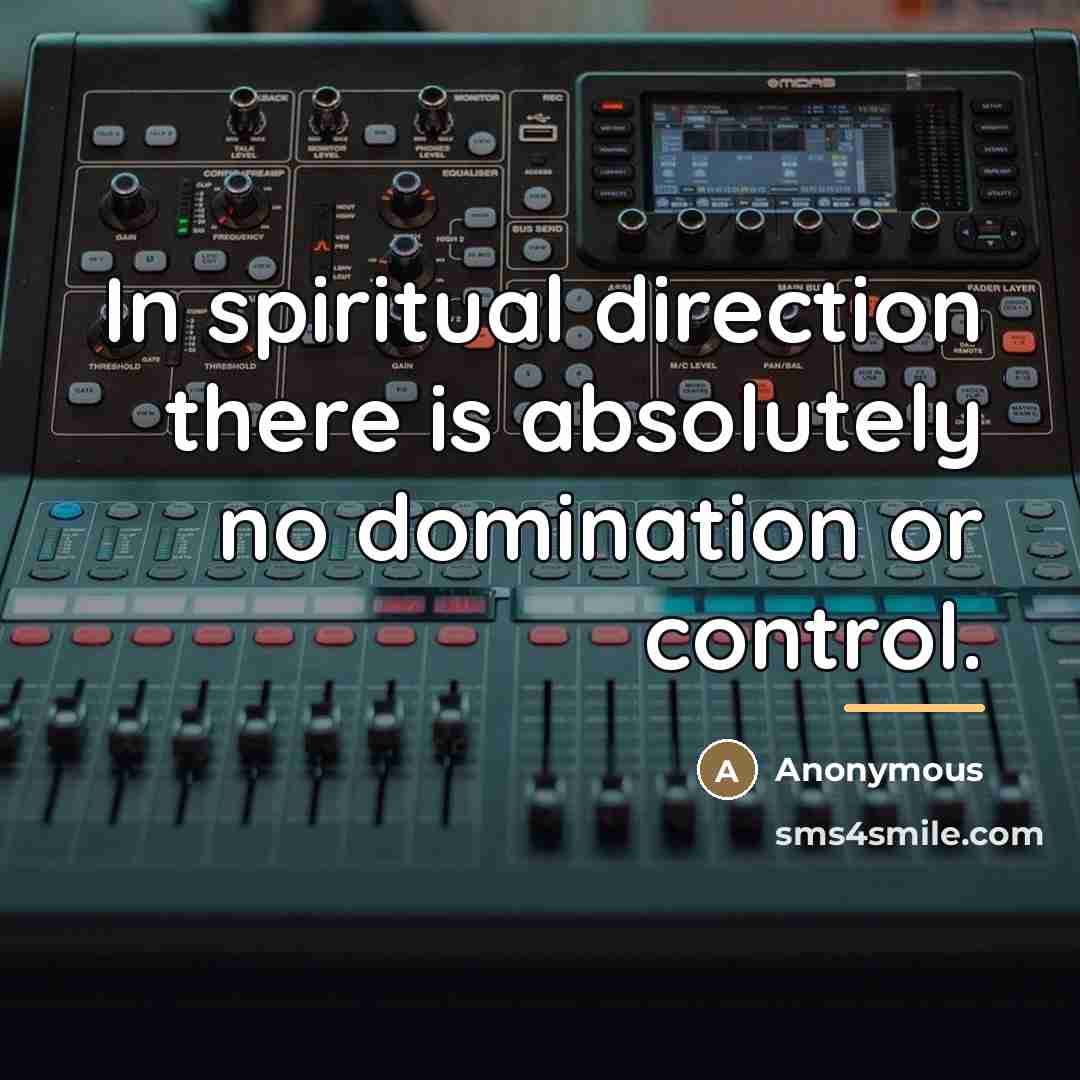 “In spiritual direction there is absolutely no domination or control.…” quote by Anonymous