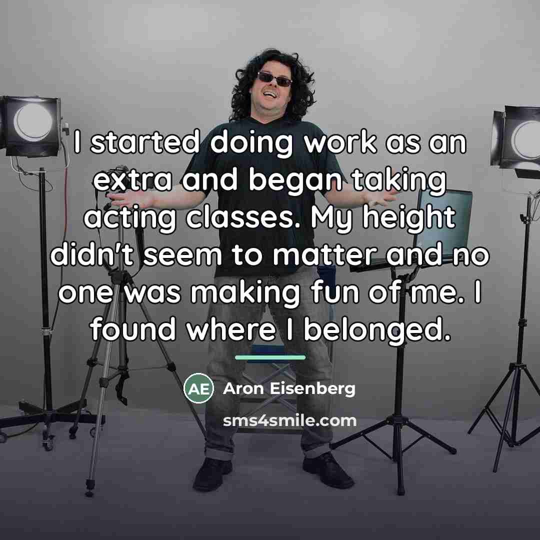 “I started doing work as an extra and began taking…” quote by Aron Eisenberg