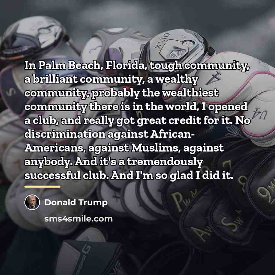 “In Palm Beach, Florida, tough community, a brilliant community, a…” quote by Donald Trump