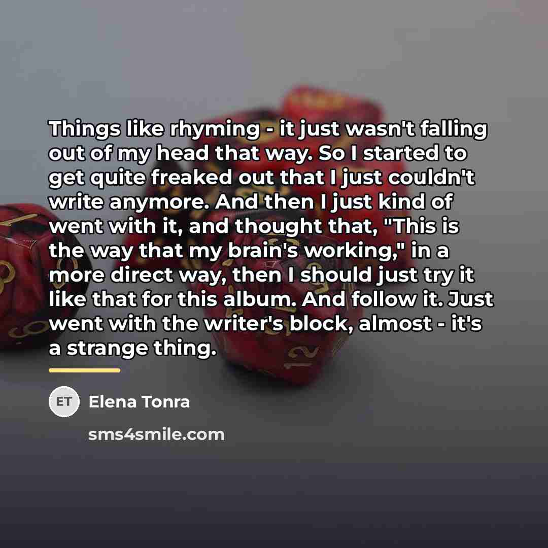 “Things like rhyming - it just wasn't falling out of…” quote by Elena Tonra