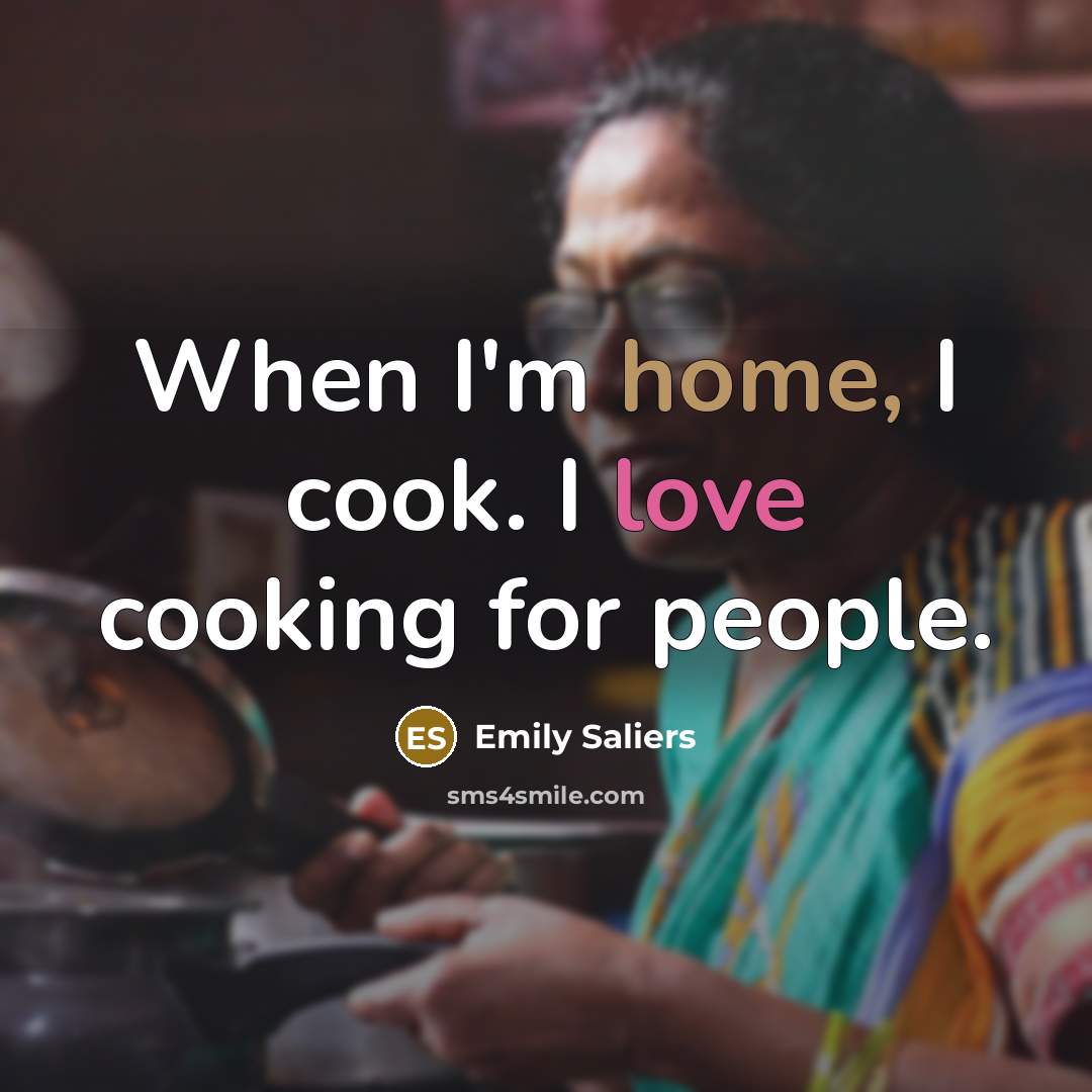 “When I'm home, I cook. I love cooking for people.…” quote by Emily Saliers