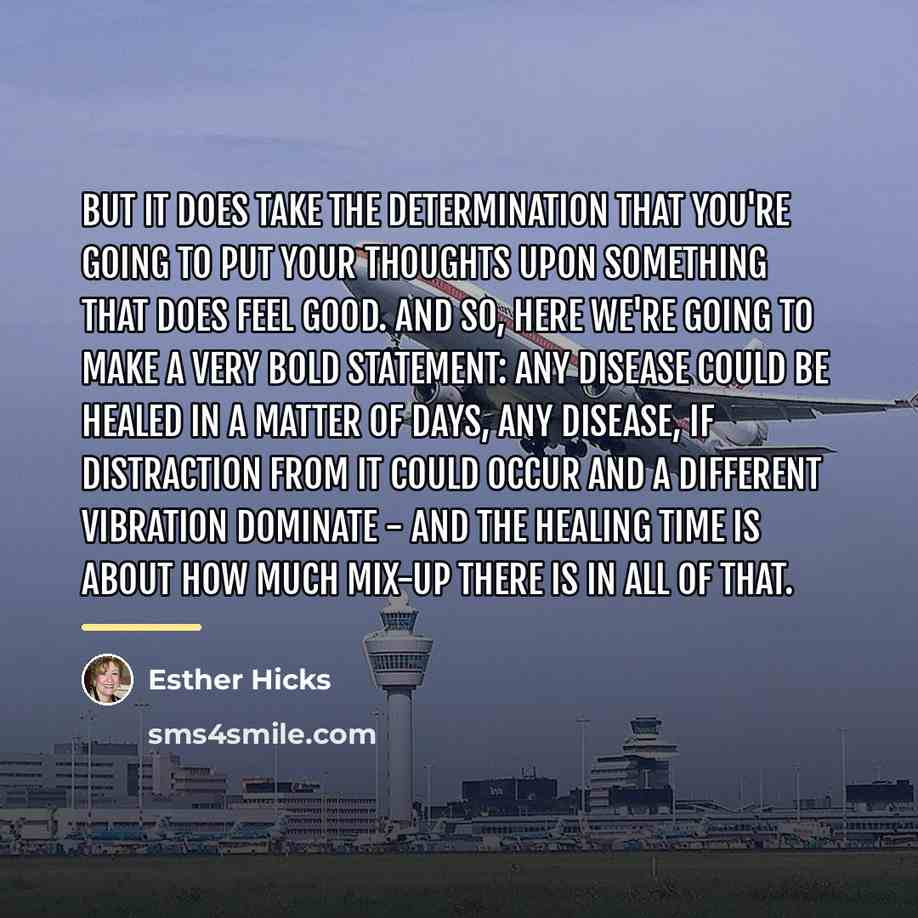 “But it does take the determination that you're going to…” quote by Esther Hicks