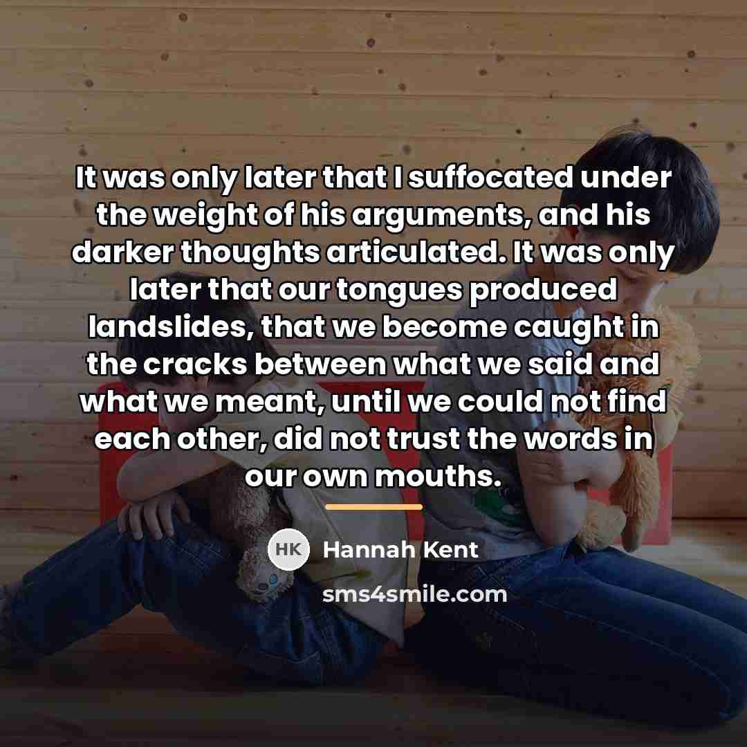 “It was only later that I suffocated under the weight…” quote by Hannah Kent