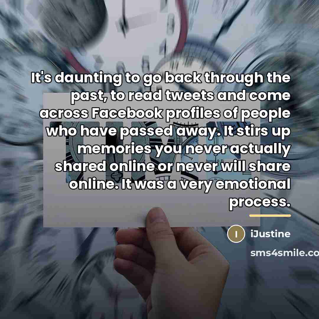 “It's daunting to go back through the past, to read…” quote by iJustine