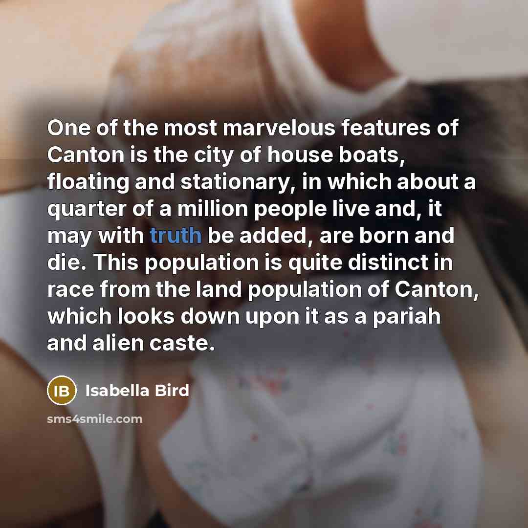“One of the most marvelous features of Canton is the…” quote by Isabella Bird