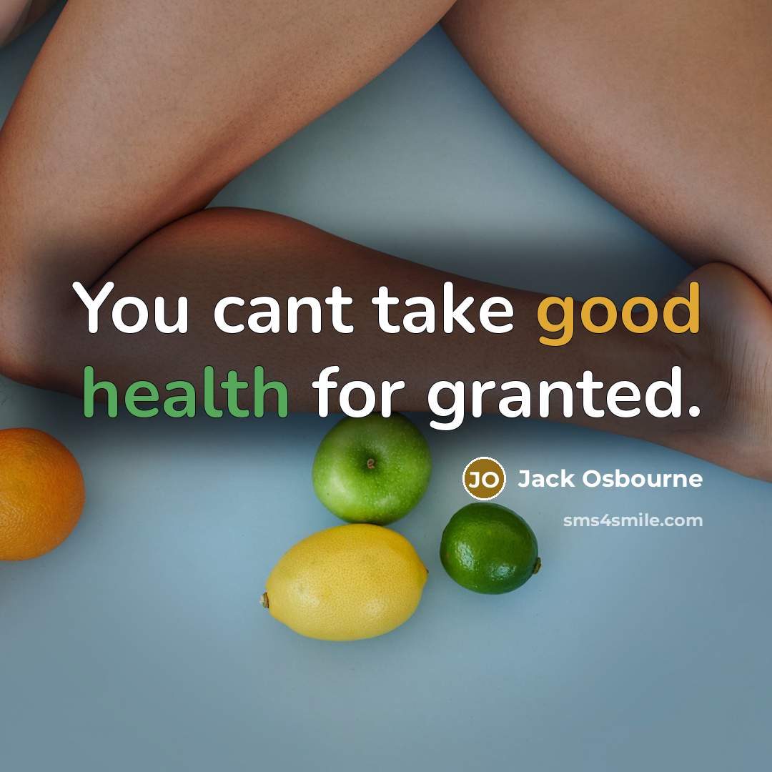 “You cant take good health for granted.…” quote by Jack Osbourne