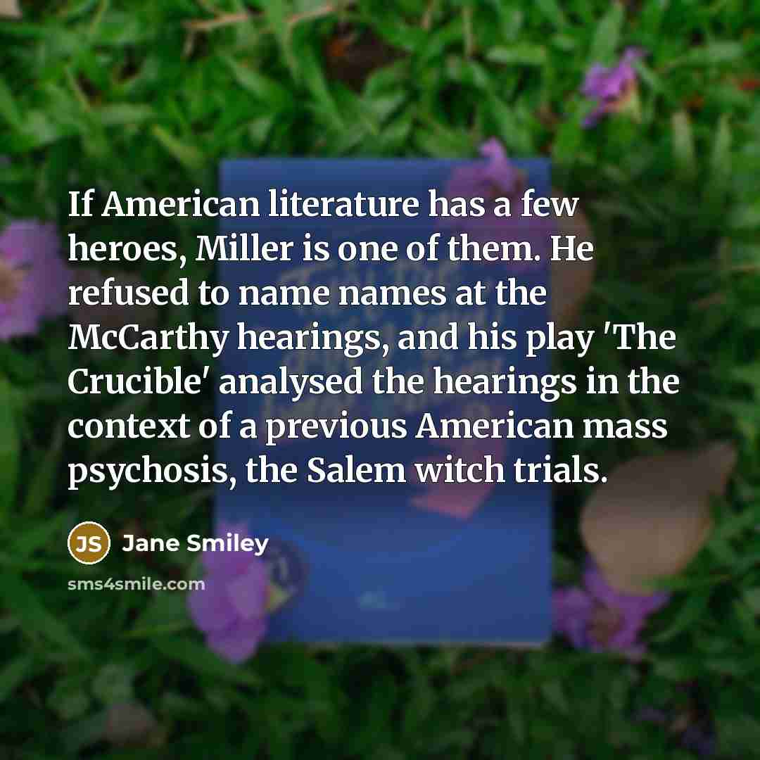 “If American literature has a few heroes, Miller is one…” quote by Jane Smiley
