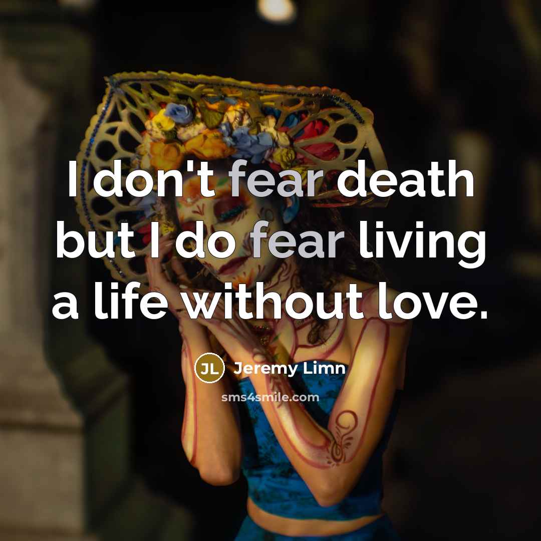 “I don't fear death but I do fear living a…” quote by Jeremy Limn