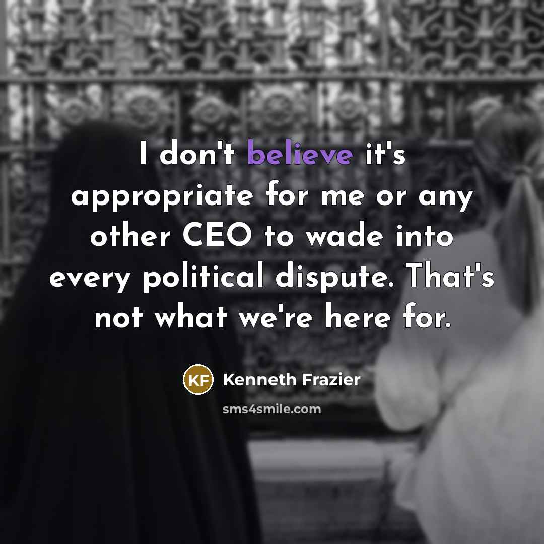 “I don't believe it's appropriate for me or any other…” quote by Kenneth Frazier