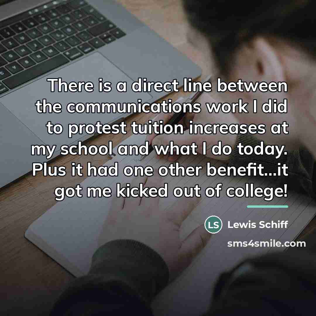 “There is a direct line between the communications work I…” quote by Lewis Schiff