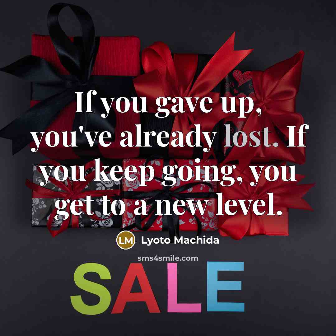 “If you gave up, you've already lost. If you keep…” quote by Lyoto Machida