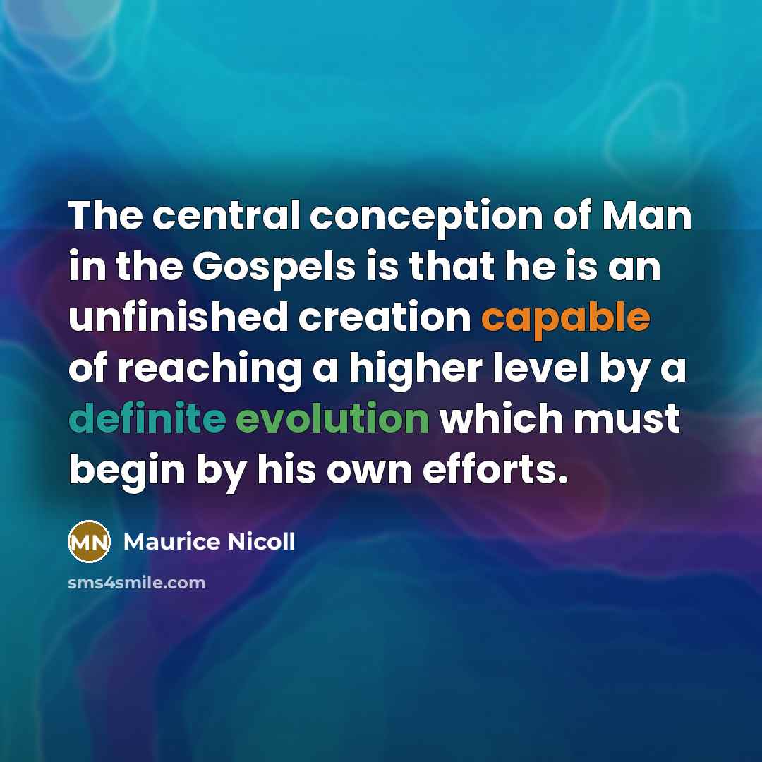 “The central conception of Man in the Gospels is that…” quote by Maurice Nicoll