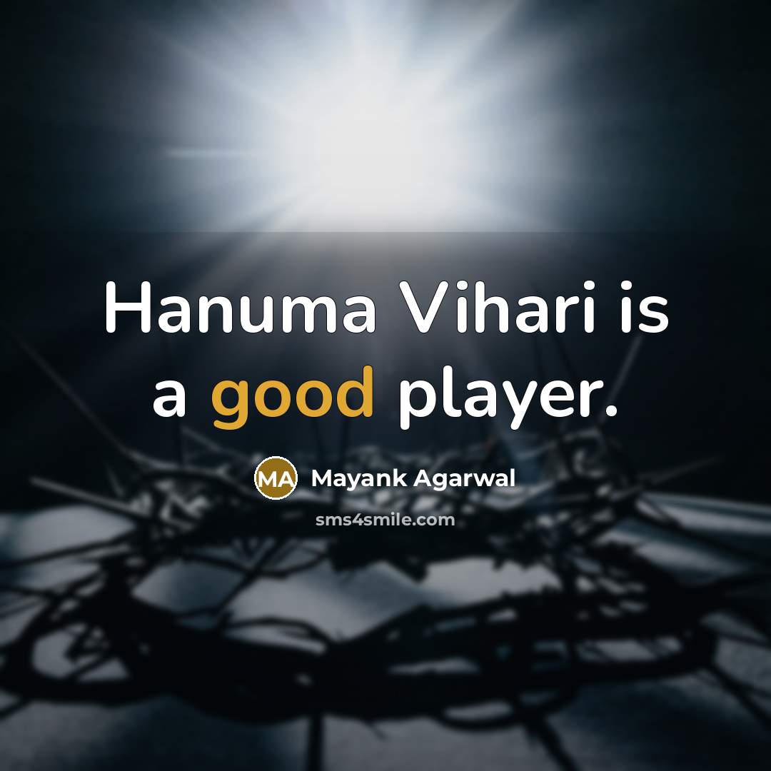 “Hanuma Vihari is a good player.…” quote by Mayank Agarwal