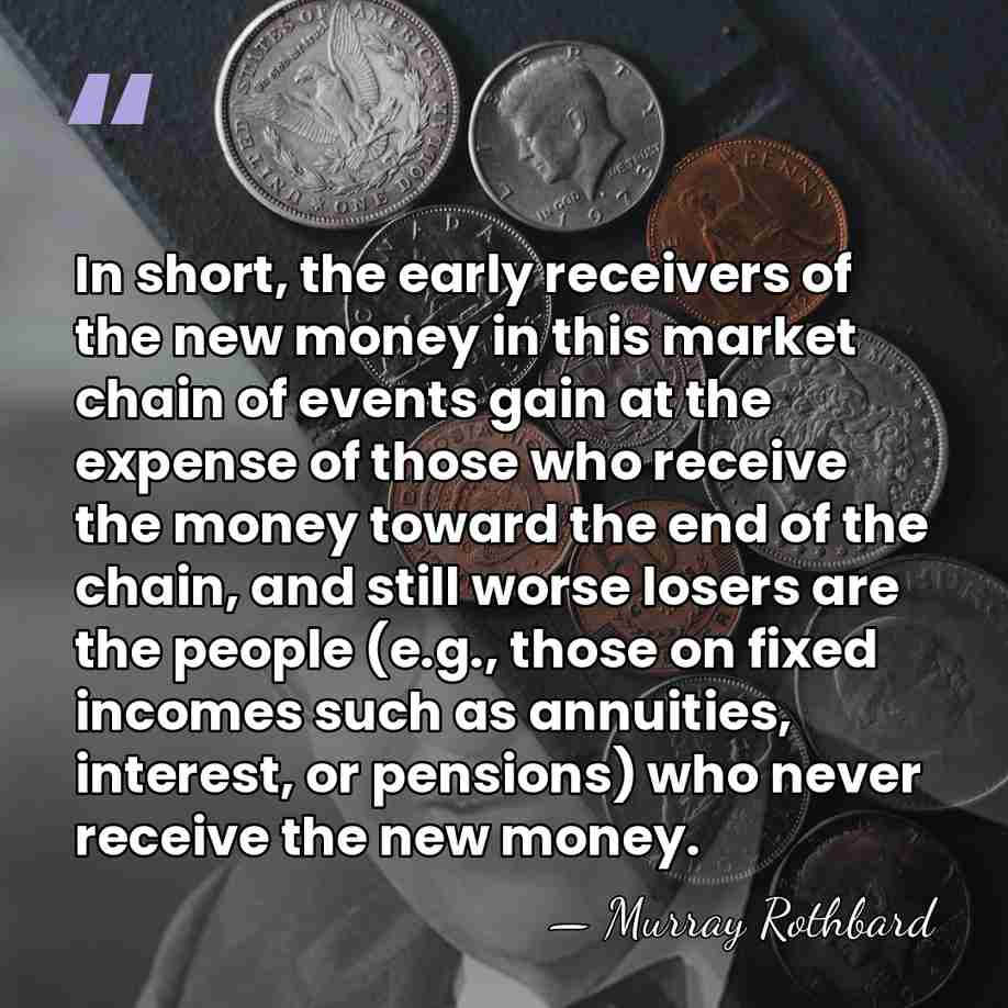 In short, the early receivers of the new money in this market&hellip; - Murray Rothbard
