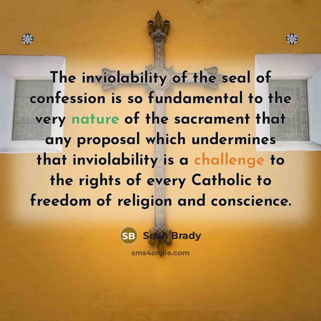 “The inviolability of the seal of confession is so fundamental…” quote by Sean Brady