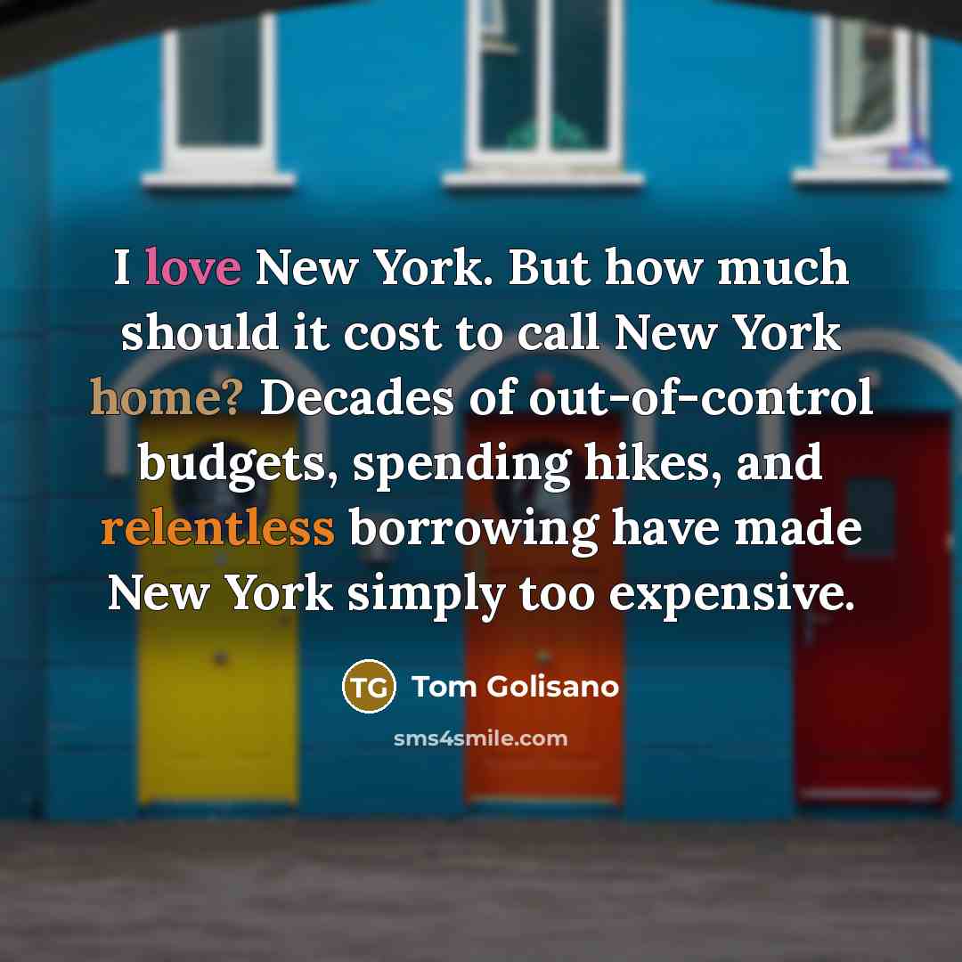 “I love New York. But how much should it cost…” quote by Tom Golisano