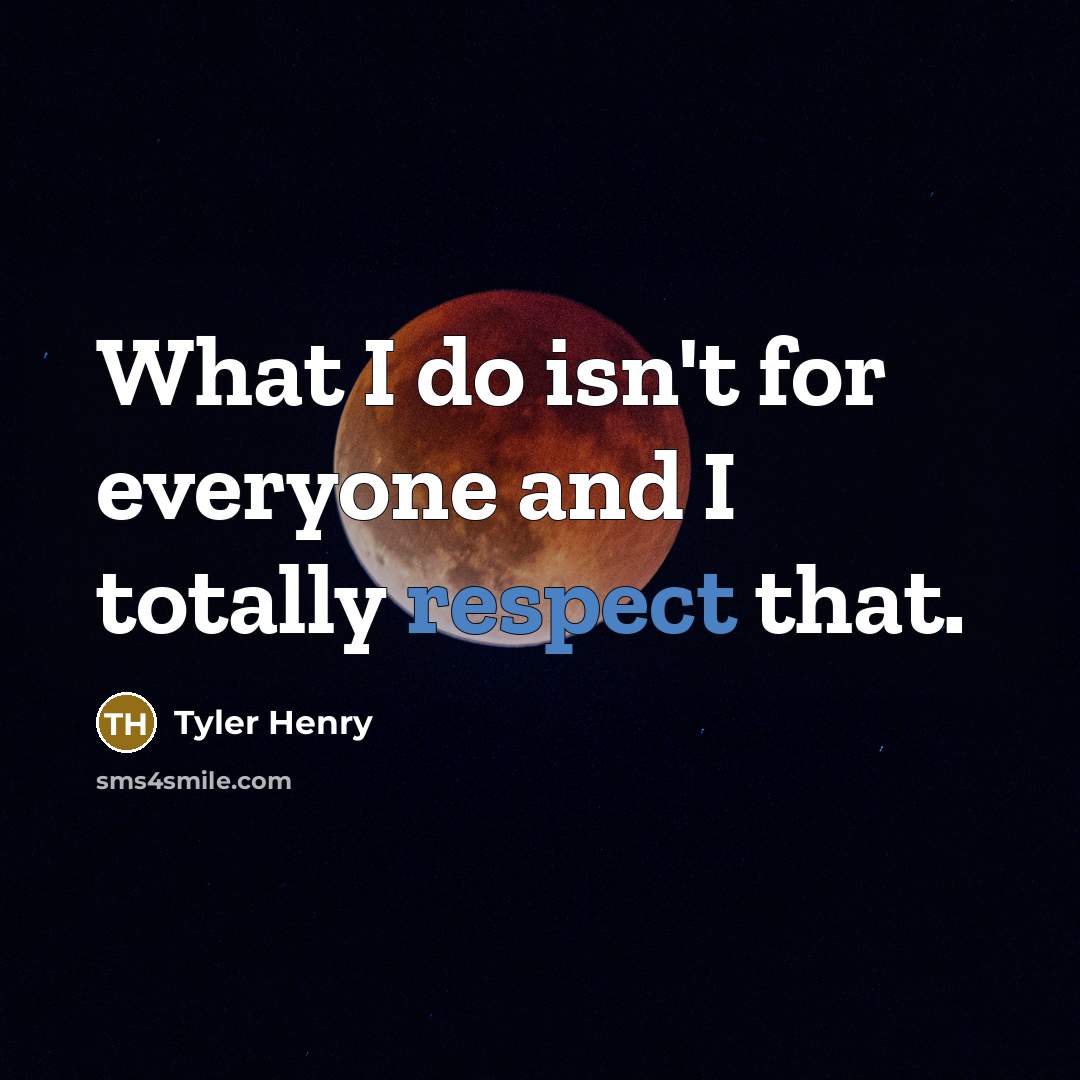 “What I do isn't for everyone and I totally respect…” quote by Tyler Henry