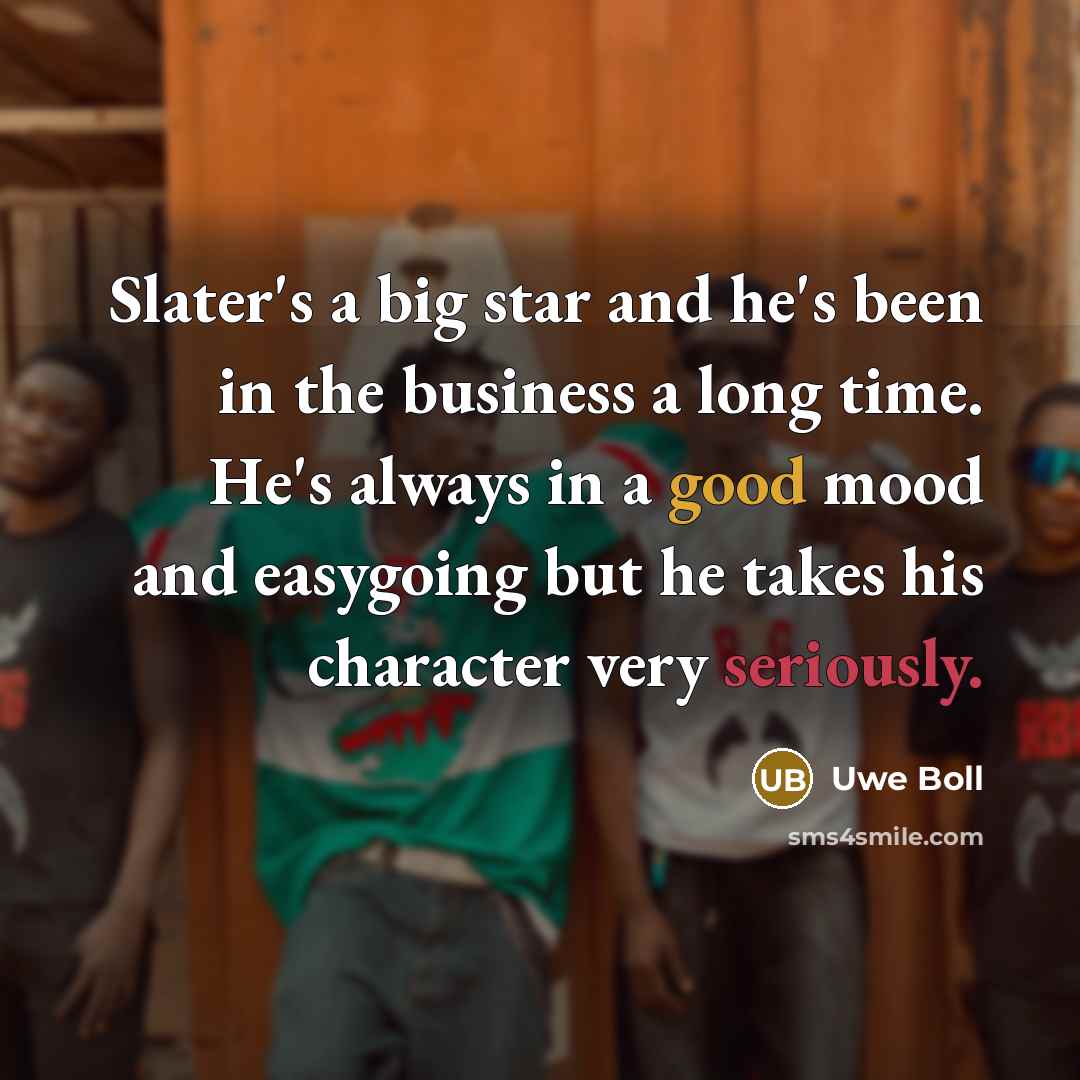 “Slater's a big star and he's been in the business…” quote by Uwe Boll