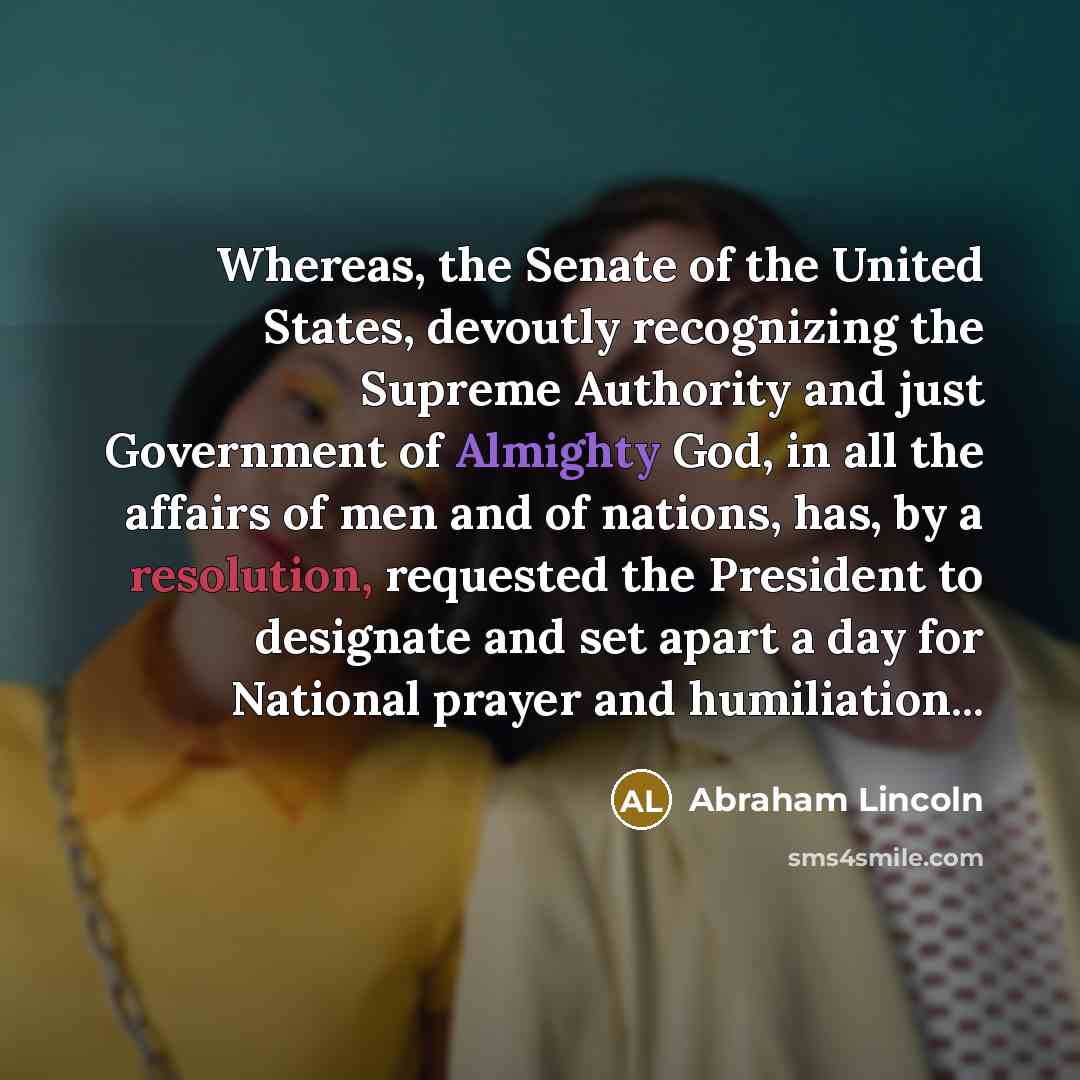 “Whereas, the Senate of the United States, devoutly recognizing the…” quote by Abraham Lincoln