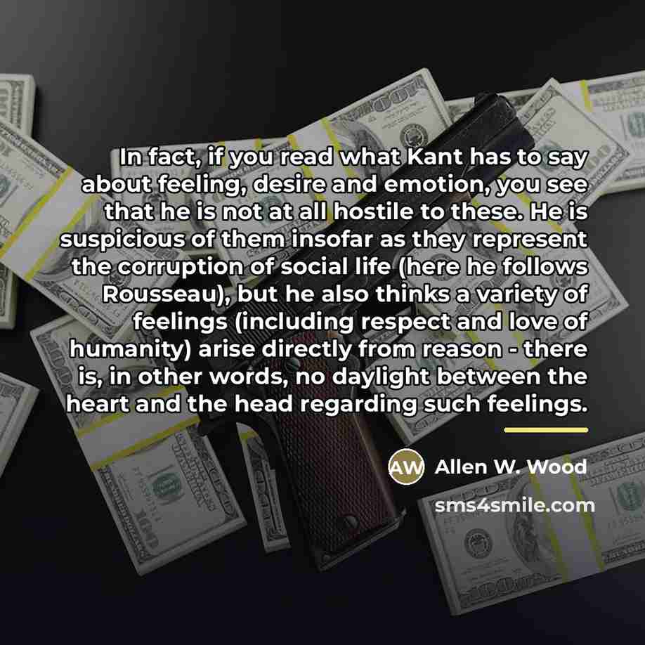 “In fact, if you read what Kant has to say…” quote by Allen W. Wood