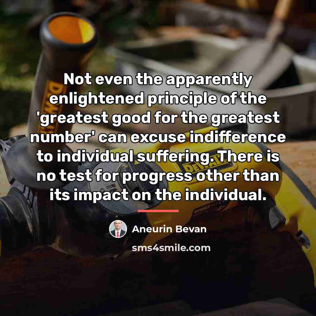 “Not even the apparently enlightened principle of the 'greatest good…” quote by Aneurin Bevan