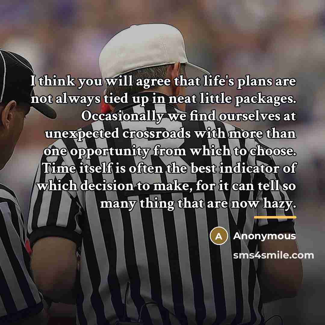 “I think you will agree that life's plans are not…” quote by Anonymous