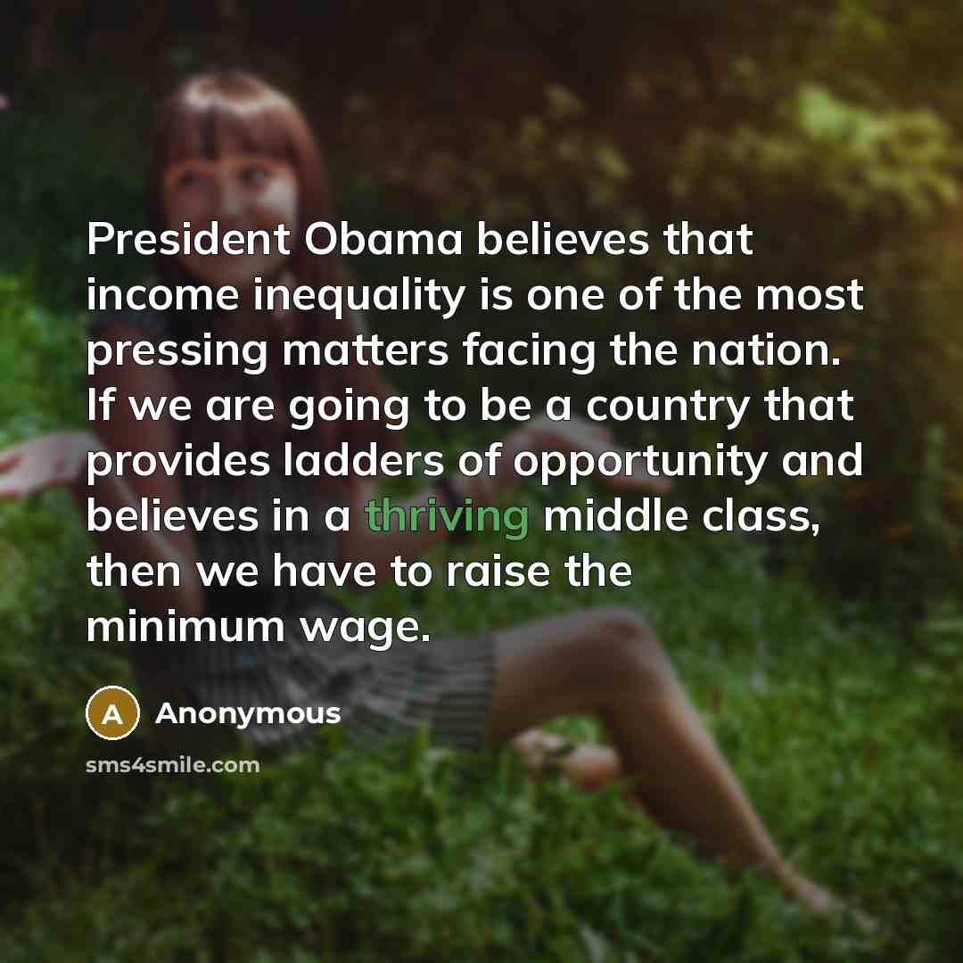 “President Obama believes that income inequality is one of the…” quote by Anonymous