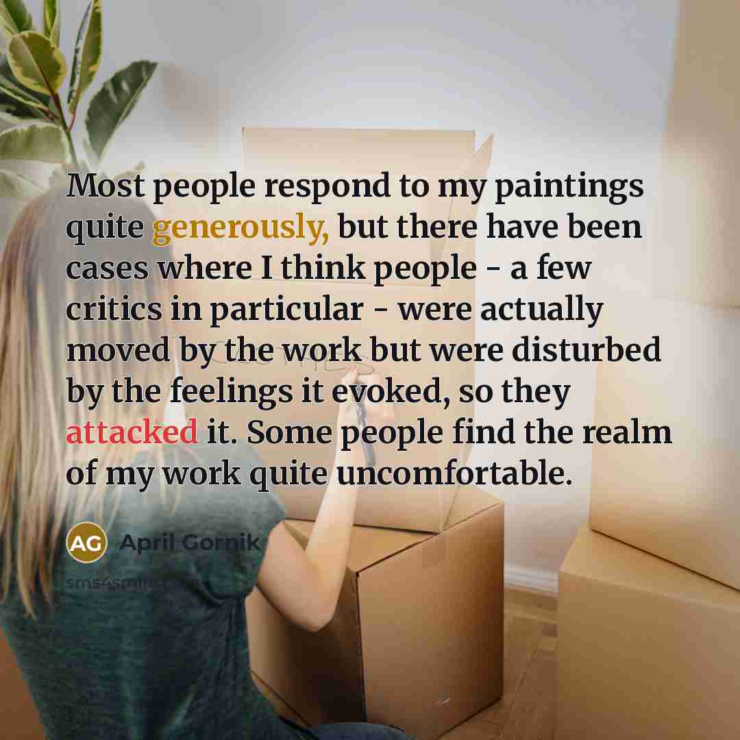 “Most people respond to my paintings quite generously, but there…” quote by April Gornik