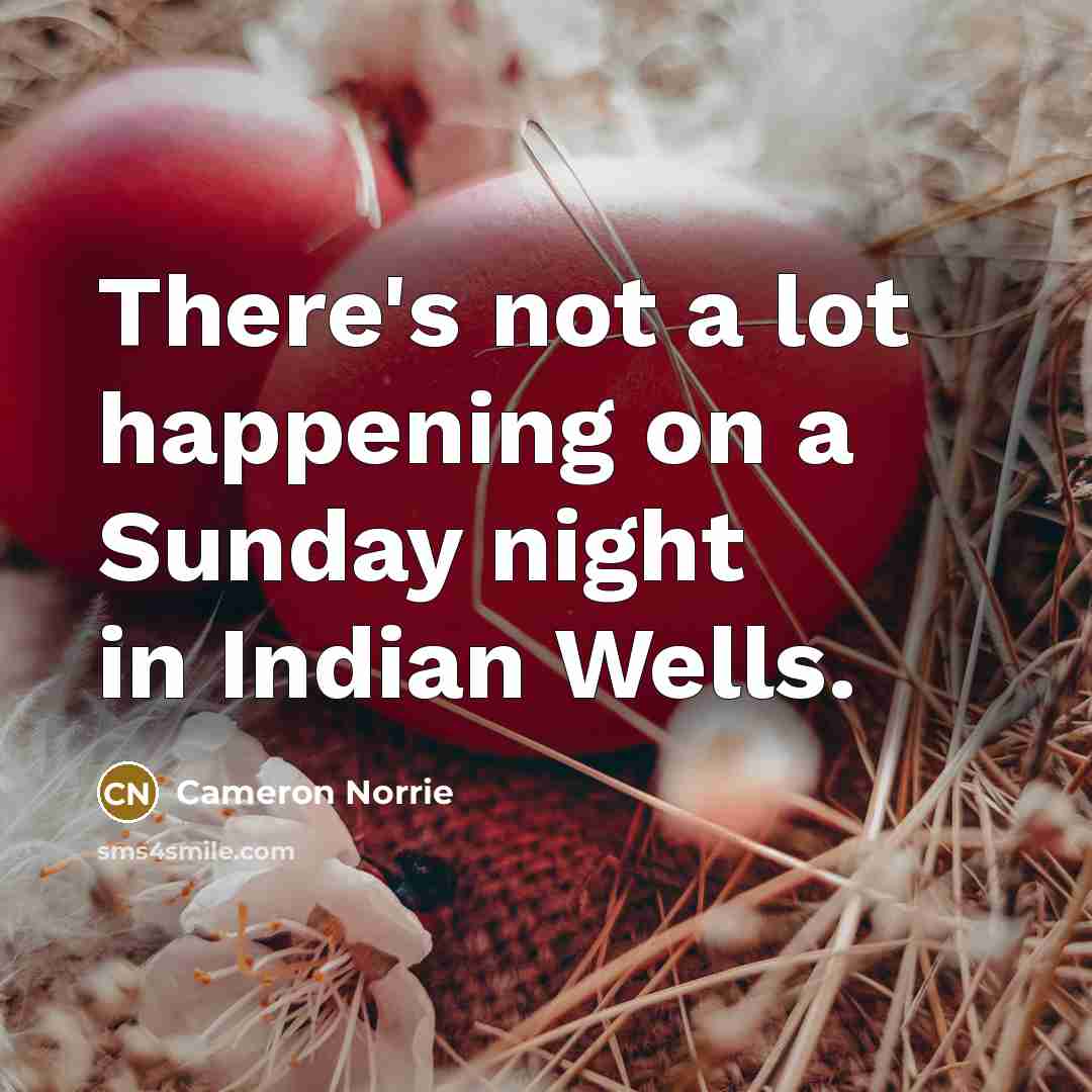 “There's not a lot happening on a Sunday night in…” quote by Cameron Norrie