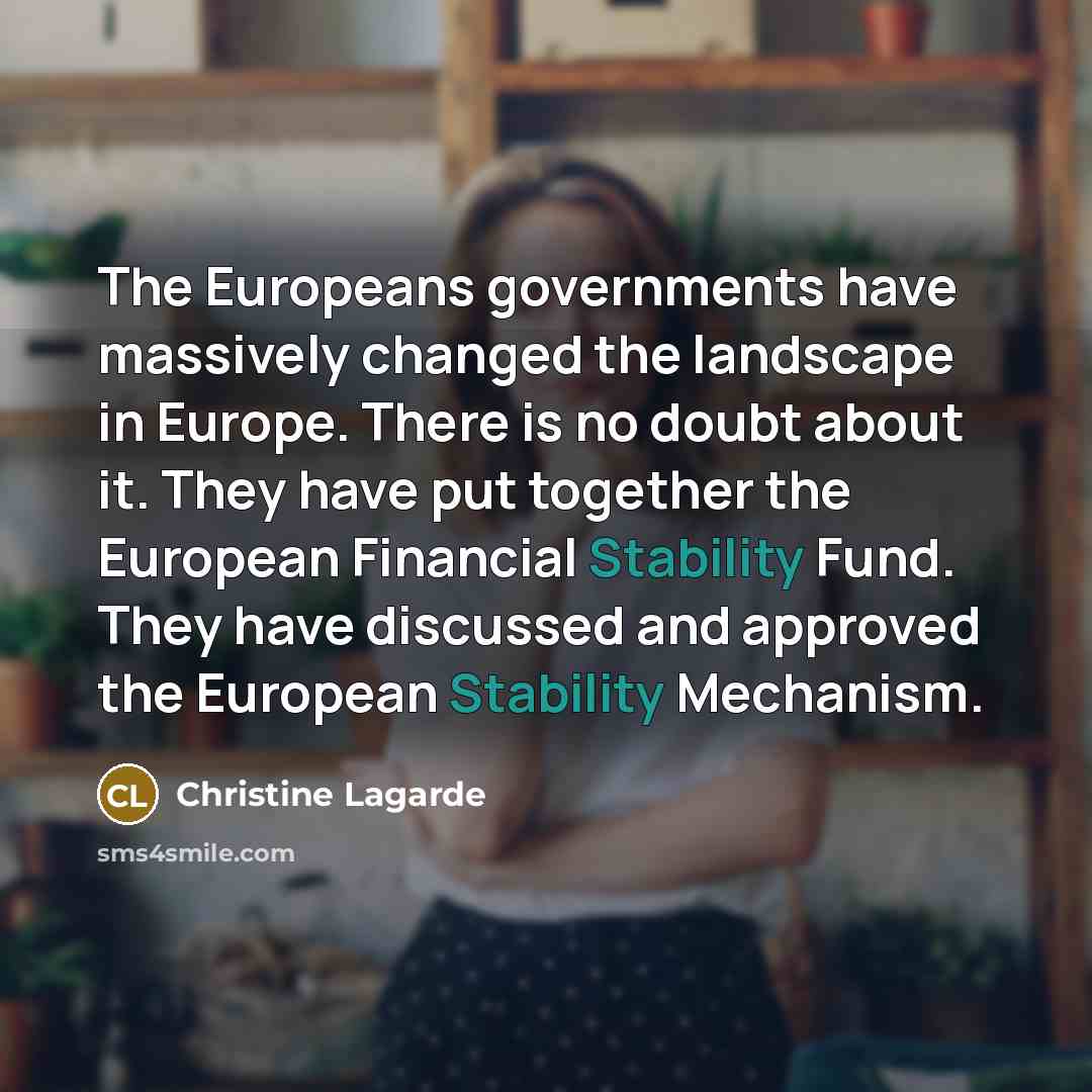 “The Europeans governments have massively changed the landscape in Europe.…” quote by Christine Lagarde
