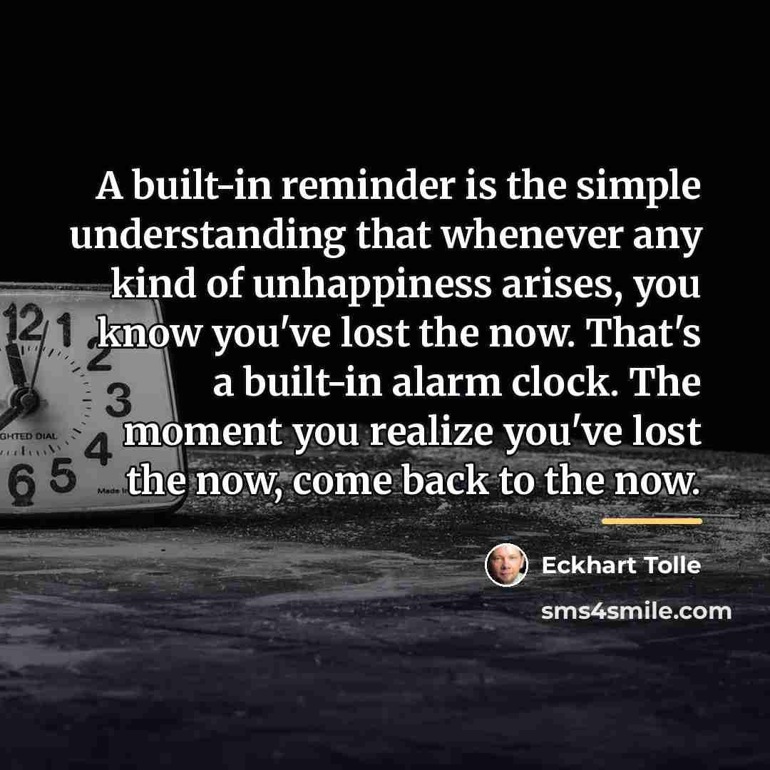 “A built-in reminder is the simple understanding that whenever any…” quote by Eckhart Tolle