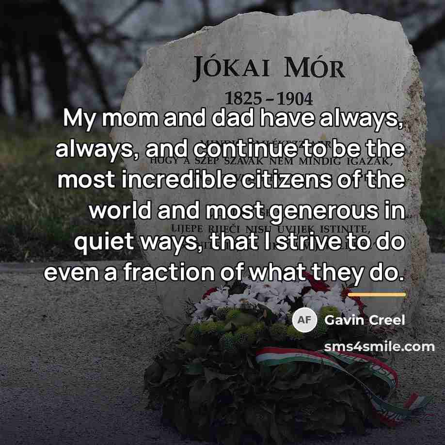 “My mom and dad have always, always, and continue to…” quote by Gavin Creel