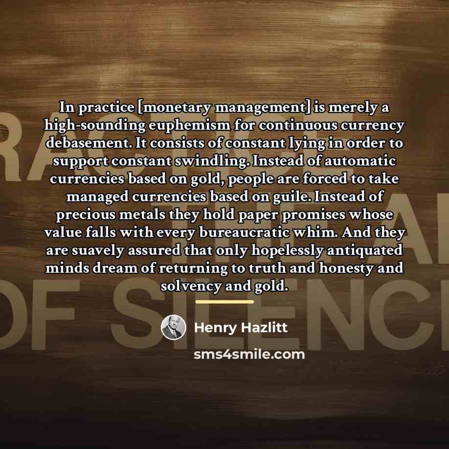 “In practice [monetary management] is merely a high-sounding euphemism for…” quote by Henry Hazlitt