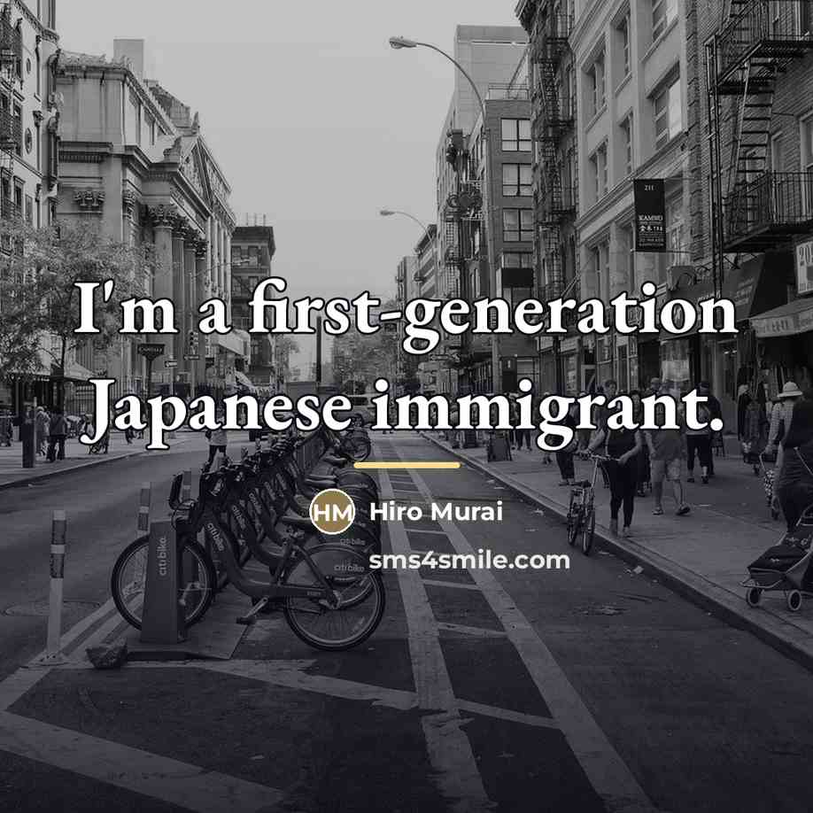 “I'm a first-generation Japanese immigrant.…” quote by Hiro Murai