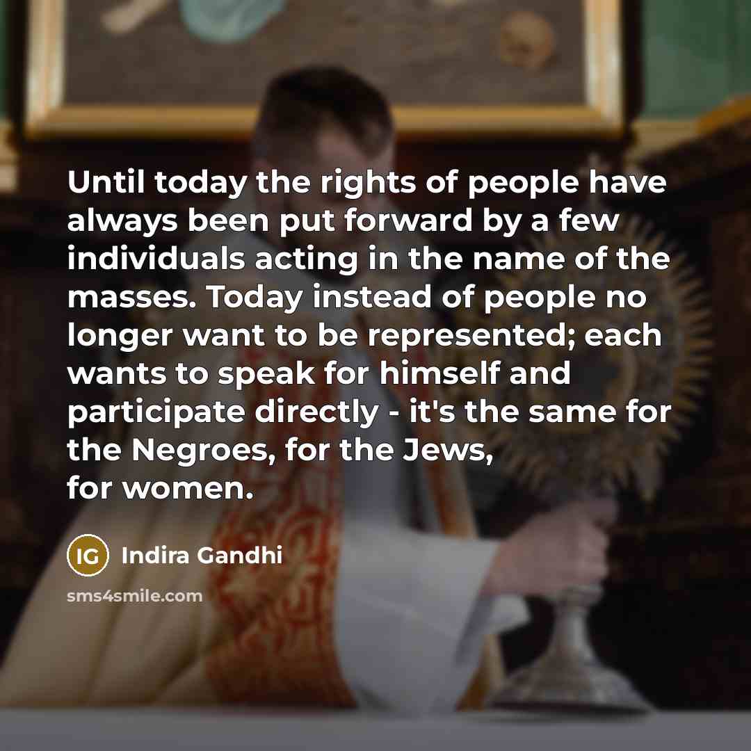 “Until today the rights of people have always been put…” quote by Indira Gandhi