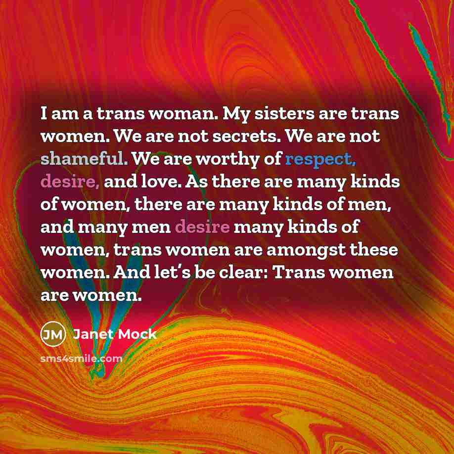 “I am a trans woman. My sisters are trans women.…” quote by Janet Mock