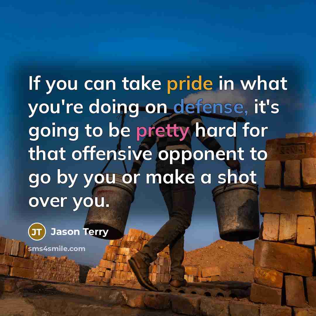 “If you can take pride in what you're doing on…” quote by Jason Terry