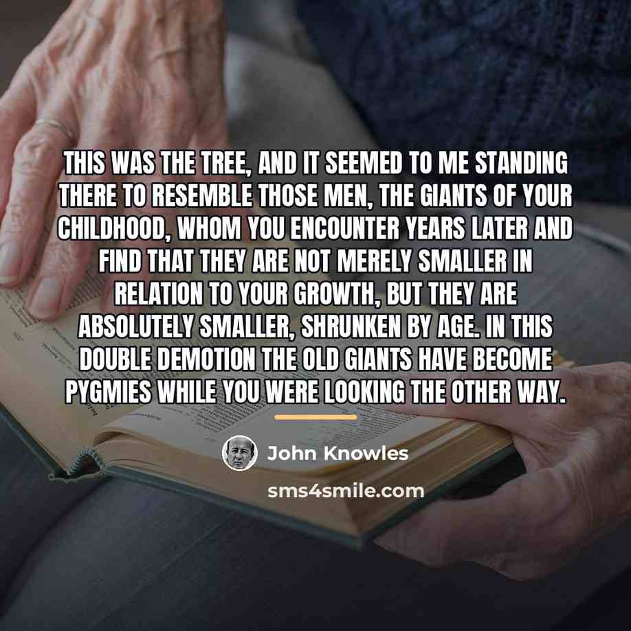 “This was the tree, and it seemed to me standing…” quote by John Knowles