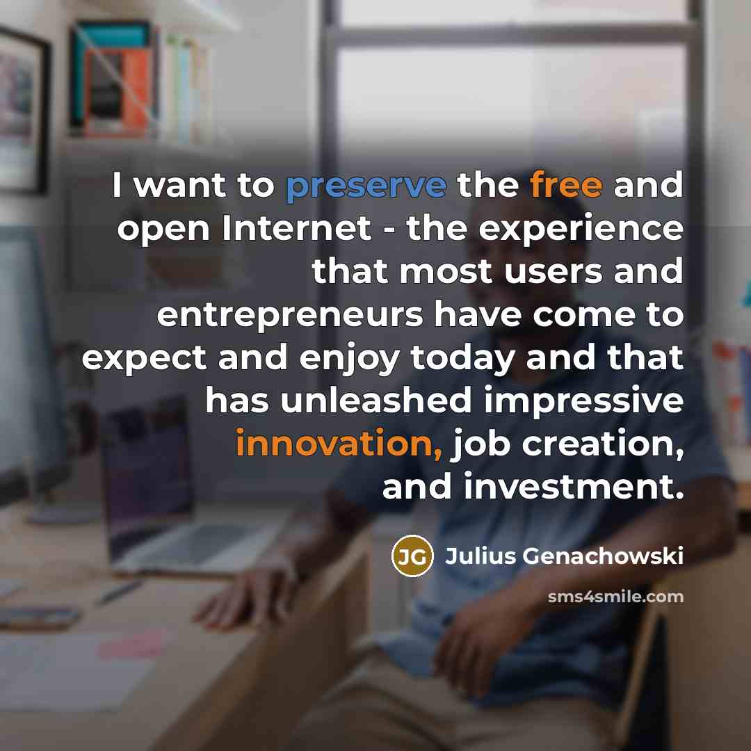 “I want to preserve the free and open Internet -…” quote by Julius Genachowski